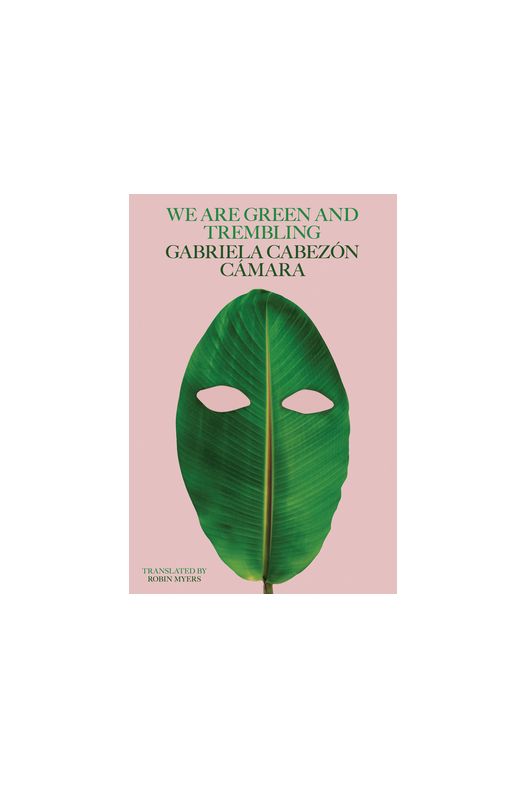 We Are Green and Trembling